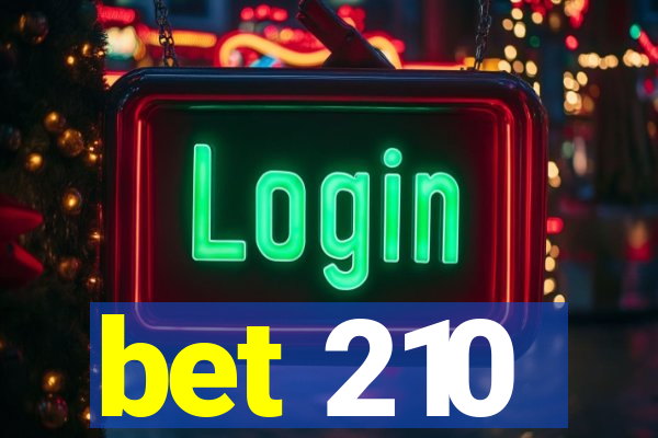 bet 210